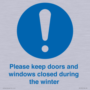 Please keep doors and windows closed during the winter